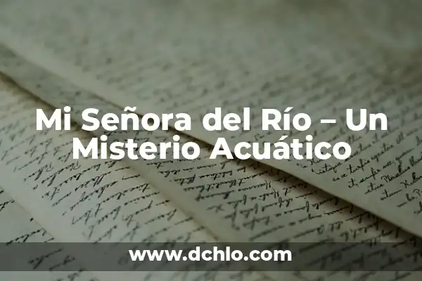 Huevos de Agua Albur - Un Misterio Acuático 6 Mi Señora del Río – Un Misterio Acuático