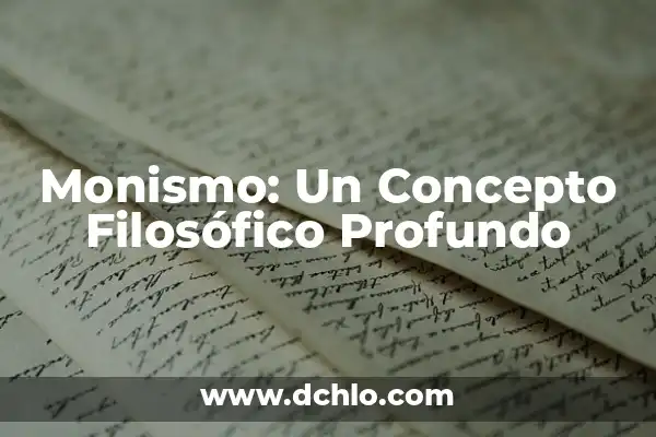 El significado filosófico de la ciencia 8 Monismo: Un Concepto Filosófico Profundo