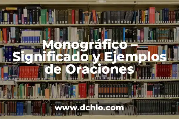 ¿Cuando cambian la hora de invierno en España? 3 Monográfico – Significado y Ejemplos de Oraciones