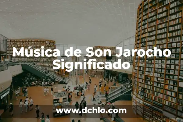 El significado de Memories en la música 5 Música de Son Jarocho Significado