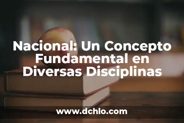 Programa: Un Concepto Fundamental en Diversas Disciplinas 7 Nacional: Un Concepto Fundamental en Diversas Disciplinas