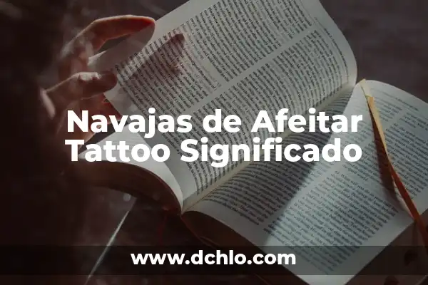 Tabla de Ejercicios con Máquinas de Gimnasio: Guía Completa para Entrenar 5 Navajas de Afeitar Tattoo Significado
