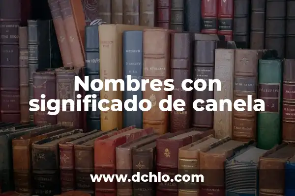 Significado Católico de los Nombres 3 Nombres con significado de canela