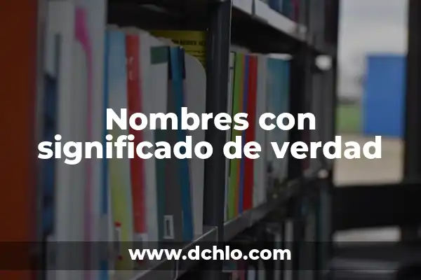 Juego de significado de nombres 3 Nombres con significado de verdad