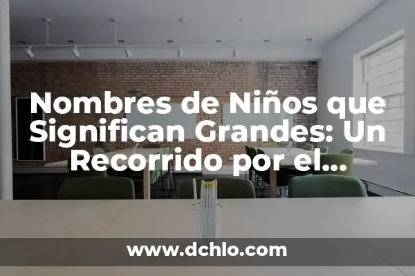 La Estatua Más Grande del Mundo: Un Recorrido por los Gigantes de la Escultura 3 Nombres de Niños que Significan Grandes: Un Recorrido por el Significado Profundo