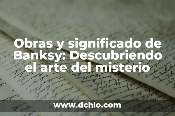 Memes de significado de palabras: El arte de reinterpretar lenguaje 6 Obras y significado de Banksy: Descubriendo el arte del misterio