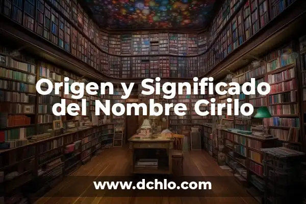 El Origen y Significado del Nombre Jairo 3 Origen y Significado del Nombre Cirilo