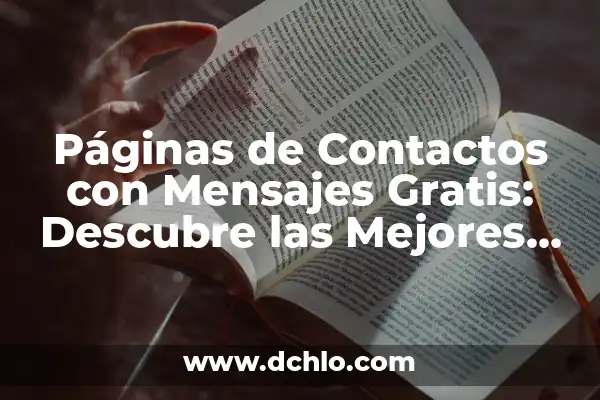 Páginas de Contactos con Mensajes Gratis: Descubre las Mejores Opciones