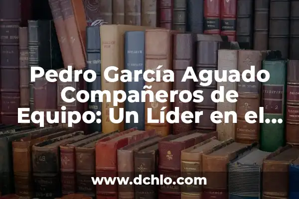 Icono de la Paz Significado 8 Pedro García Aguado Compañeros de Equipo: Un Líder en el Mundo del Fútbol