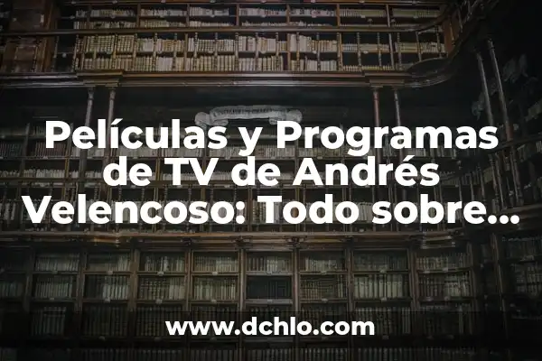 Películas y Programas de TV de Belinda Washington: Una Mirada a su Carrera 4 Películas y Programas de TV de Andrés Velencoso: Todo sobre la Carrera del Modelo y Actor Español
