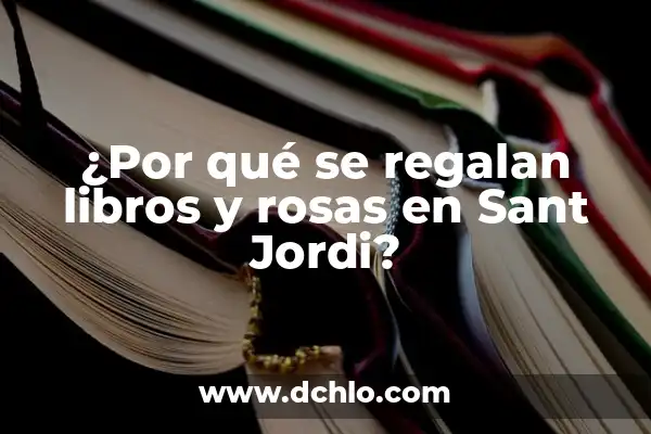 ¿Qué le dijo Asraf a Isabel Pantoja? El Escándalo que conmocionó a España 6 ¿Por qué se regalan libros y rosas en Sant Jordi?