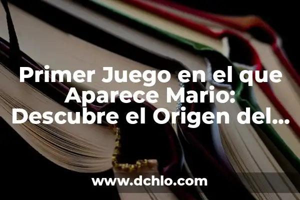 Como Hacer el Traje de Mario 6 Primer Juego en el que Aparece Mario: Descubre el Origen del Icono