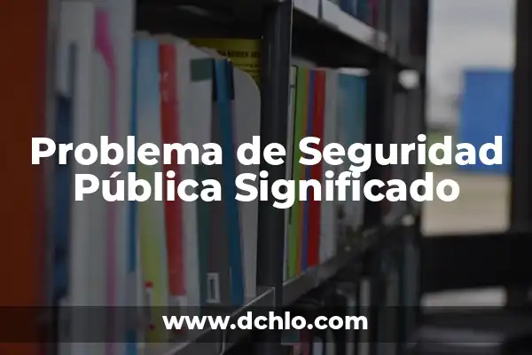 Mi Hijo de 30 Años me Odia: Cómo Abordar la Distancia Emocional 5 Problema de Seguridad Pública Significado