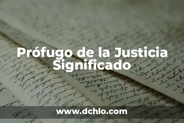 Investigar el significado de injusticia: Un enfoque profundo en la Justicia Social 8 Prófugo de la Justicia Significado