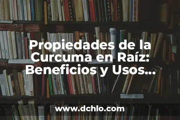 ¿Qué pasa si tomo agua con sal? Efectos en la salud y beneficios 7 Propiedades de la Curcuma en Raíz: Beneficios y Usos Naturales