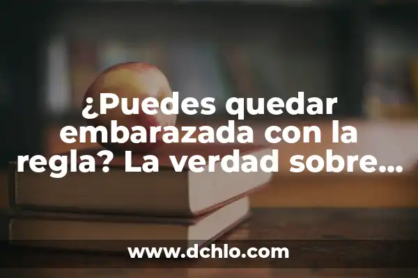 ¿Si Quieres Puedes Quedarte Toda la Vida con Migo? - Un Análisis Profundo 4 ¿Puedes quedar embarazada con la regla? La verdad sobre la fertilidad y la menstruación