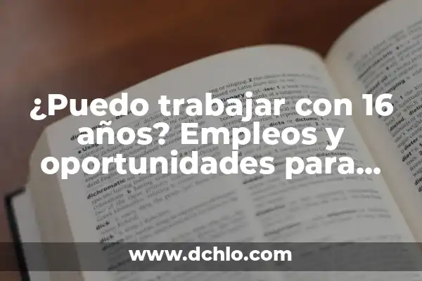 ¿Puedo trabajar con 16 años? Empleos y oportunidades para jóvenes
