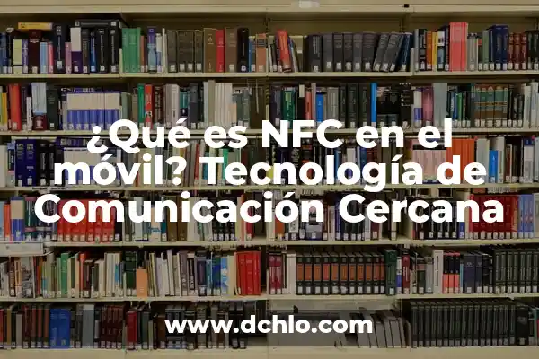 5 Mamíferos en Peligro de Extinción: Una Realidad Alarmente Cercana 5 ¿Qué es NFC en el móvil? Tecnología de Comunicación Cercana