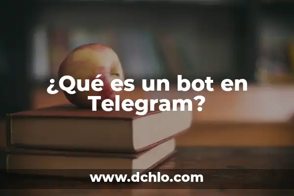 Cómo Dejar de Seguir en TikTok: Una Guía Completa 7 ¿Qué es un bot en Telegram?