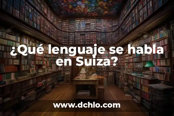 ¿Qué lenguas se hablan en Suiza? - Lenguas oficiales y minoritarias en Suiza 3 ¿Qué lenguaje se habla en Suiza?