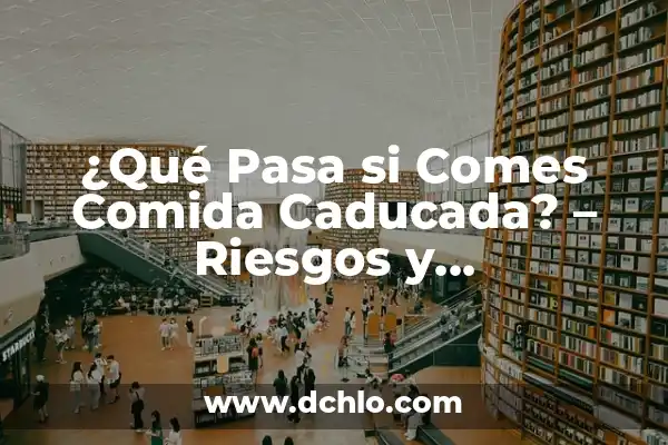¿Qué Pasa si No Dices Uno en el Ajedrez? Reglas y Consecuencias 6 ¿Qué Pasa si Comes Comida Caducada? – Riesgos y Consecuencias