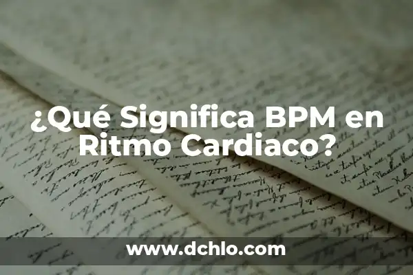 120 pulsaciones por minuto en reposo es normal: ¿Es un ritmo cardíaco saludable? 5 ¿Qué Significa BPM en Ritmo Cardiaco?