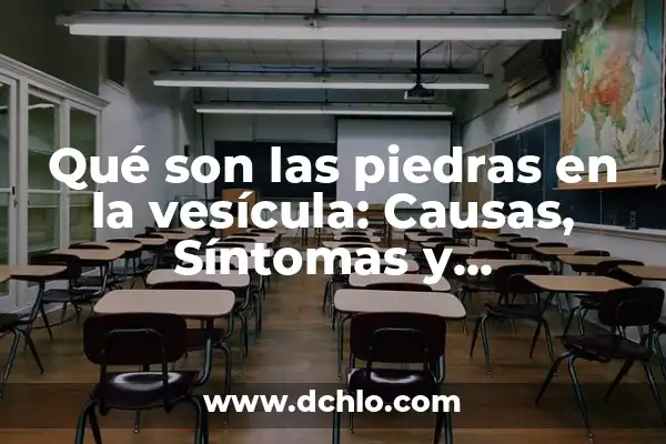 Tipos de piedras y su significado 6 Qué son las piedras en la vesícula: Causas, Síntomas y Tratamiento