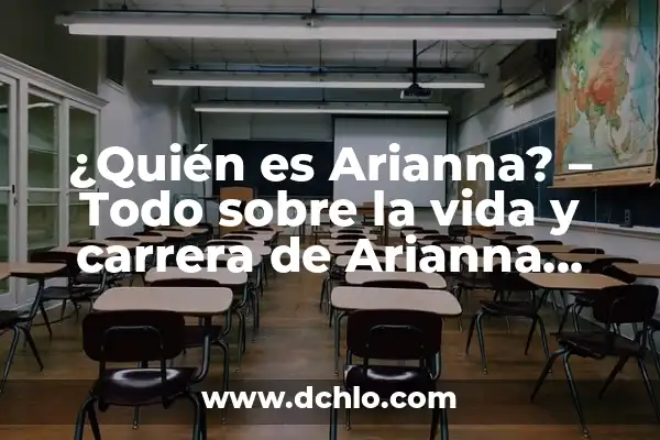 Ruth Isla de las Tentaciones Instagram: Descubre su Vida y Carrera 5 ¿Quién es Arianna? – Todo sobre la vida y carrera de Arianna Huffington