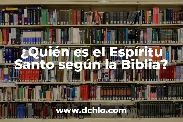 Hoz en la Biblia: Un símbolo de poder y espíritu 5 ¿Quién es el Espíritu Santo según la Biblia?