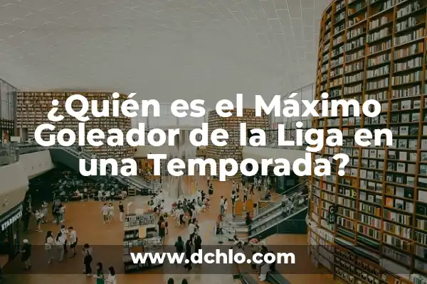 Máximo Goleador de la Liga en la Historia: ¿Quién es el Rey de los Goles? 3 ¿Quién es el Máximo Goleador de la Liga en una Temporada?