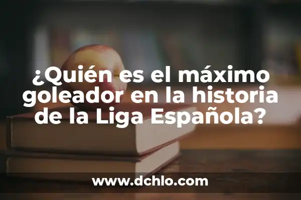 Máximo Goleador de la Liga en la Historia: ¿Quién es el Rey de los Goles? 4 ¿Quién es el máximo goleador en la historia de la Liga Española?
