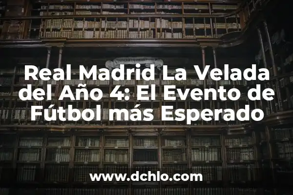 A Qué Hora Es El Partido de Fútbol Hoy - Horario y Resultados 7 Real Madrid La Velada del Año 4: El Evento de Fútbol más Esperado