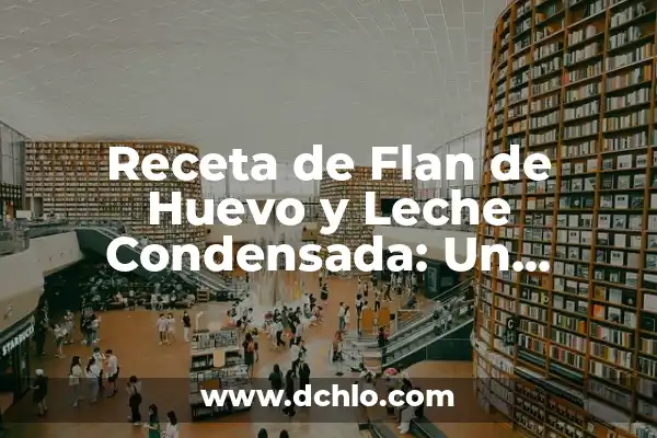 Cómo hacer cola de mono casero con leche condensada 7 Receta de Flan de Huevo y Leche Condensada: Un Clásico Latinoamericano