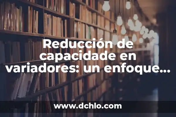 Significado de Spam: Entendiendo el Concepto 4 Reducción de capacidade en variadores: un enfoque en eficiencia y seguridad