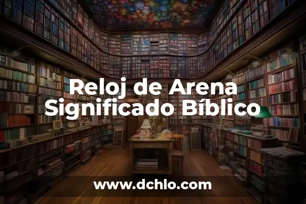 Cómo hacer arena mágica en casa 5 Reloj de Arena Significado Bíblico