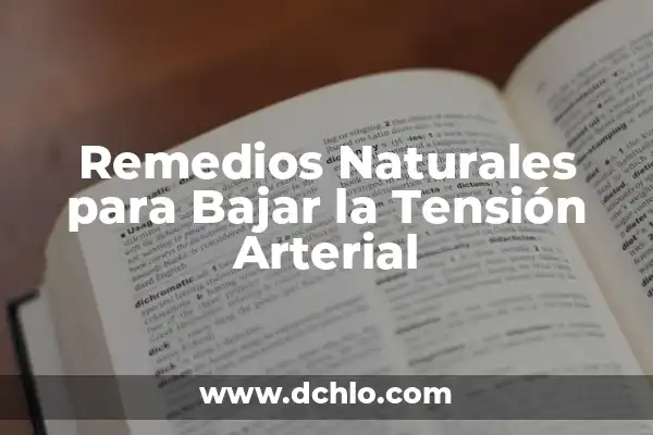 Cómo Bajar la Tensión Arterial de Forma Natural y Segura 3 Remedios Naturales para Bajar la Tensión Arterial