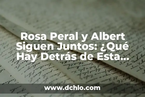 El Significado de los Templarios: Historia y Legado de una Orden Legendaria 3 Rosa Peral y Albert Siguen Juntos: ¿Qué Hay Detrás de Esta Unión?
