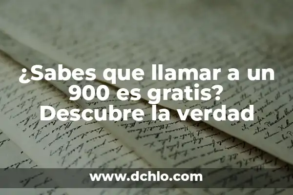 Sabes más que un niño de primaria: ¿Cuál es tu nivel de conocimiento? 6 ¿Sabes que llamar a un 900 es gratis? Descubre la verdad