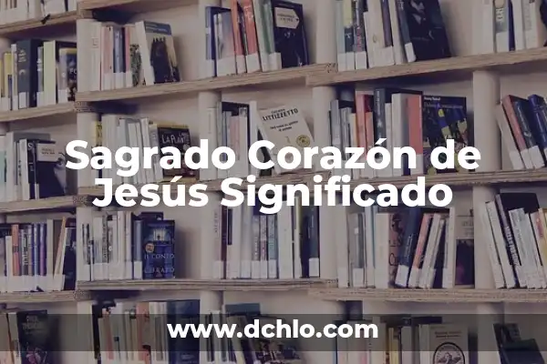 Significado del Nombre Antonio de Jesús 3 Sagrado Corazón de Jesús Significado