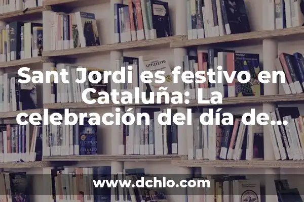 ¿Qué le dijo Asraf a Isabel Pantoja? El Escándalo que conmocionó a España 7 Sant Jordi es festivo en Cataluña: La celebración del día de los amantes de la literatura