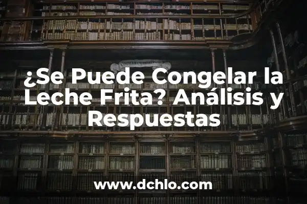 Cafetera italiana no sube café: Soluciones y Consejos 4 ¿Se Puede Congelar la Leche Frita? Análisis y Respuestas