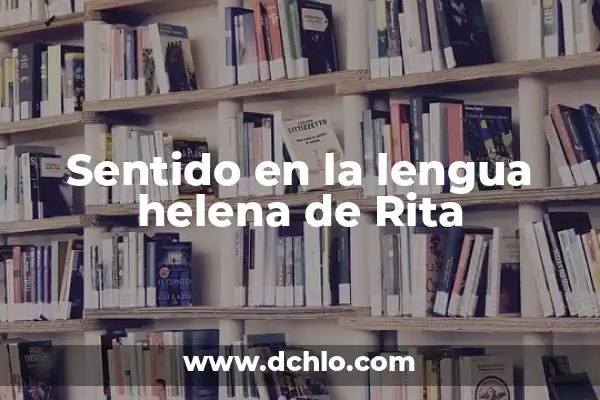 Immanuel Kant y el Sentido de la Existencia 6 Sentido en la lengua helena de Rita