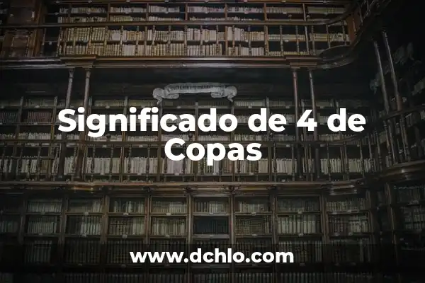 A Qué Hora Sale El Número de la Once en España 8 Significado de 4 de Copas