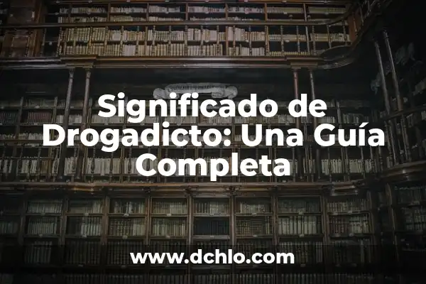 Iconos de Mensajes y su Significado: Guía Completa 5 Significado de Drogadicto: Una Guía Completa