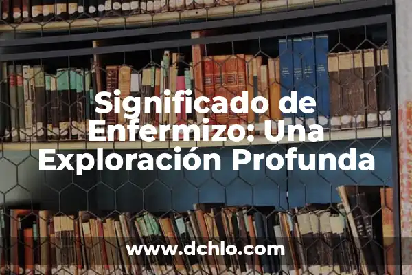 Introducción al Triángulo Lingüístico de Ullman 6 Significado de Enfermizo: Una Exploración Profunda