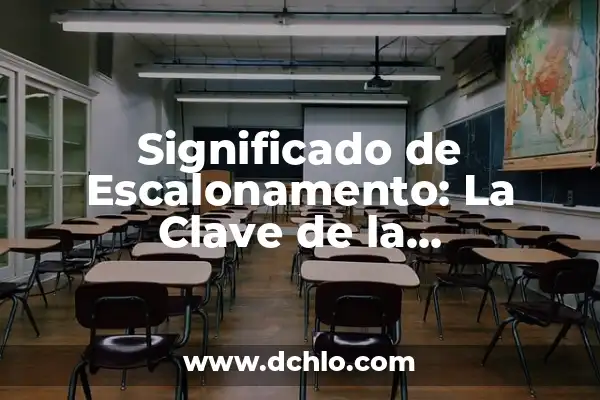 Simplificación de Expresiones Algebraicas: Un Concepto Fundamental 5 Significado de Escalonamento: La Clave de la Adaptabilidad