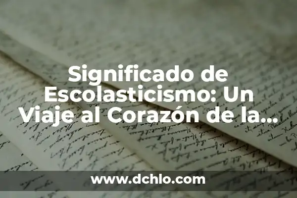 Cómo hacer un castillo medieval de cartón: Guía práctica para niños y adultos 6 Significado de Escolasticismo: Un Viaje al Corazón de la Filosofía Medieval