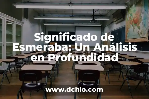 Significado de Fidel: Un Análisis en Profundidad 3 Significado de Esmeraba: Un Análisis en Profundidad