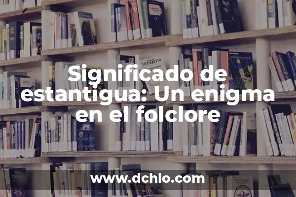 El significado de soñar con un bebé velludo: Un enigma onírico 7 Significado de estantigua: Un enigma en el folclore