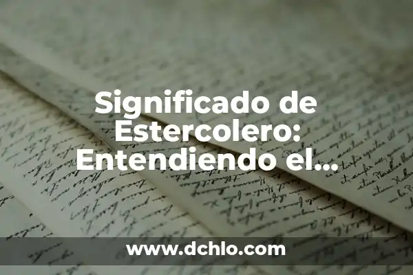 Significado de Suma: Entendiendo el Concepto Básico 4 Significado de Estercolero: Entendiendo el Concepto Básico